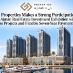 GJ Properties Makes a Strong Participation at Ajman Real Estate Investment Exhibition with Diverse Projects and Flexible Seven-Year Payment Plans