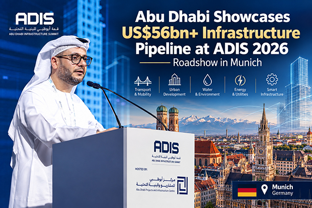 Abu Dhabi Showcases US$56bn+ Infrastructure Pipeline at ADIS 2026 Roadshow in Munich